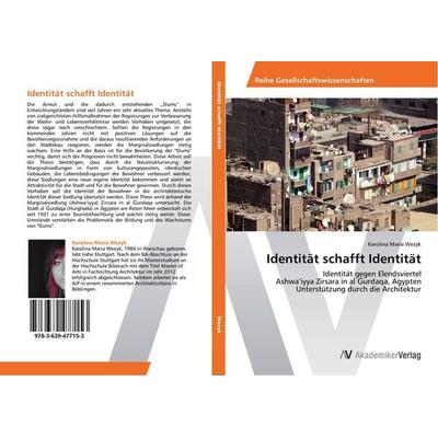 Identität schafft Identität, Taschenbuch von Karolina Maria Wezyk, AV Akademikerverlag, 978-3-639-47715-3