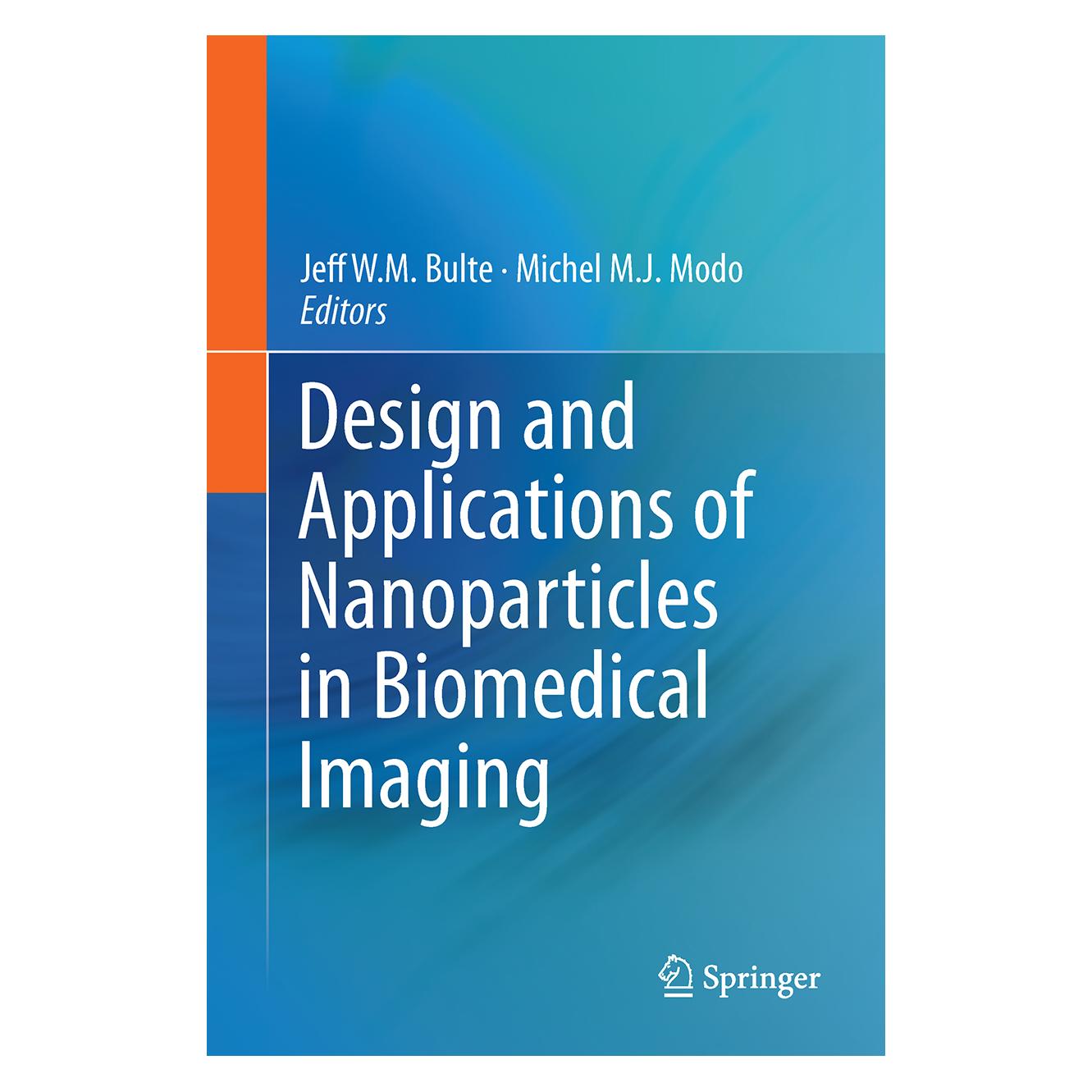 Springer Design and Applications of Nanoparticle (Englisch, Hardcover, Jeff W.M. Bulte, Michel M.J. Modo) (9783319421674)