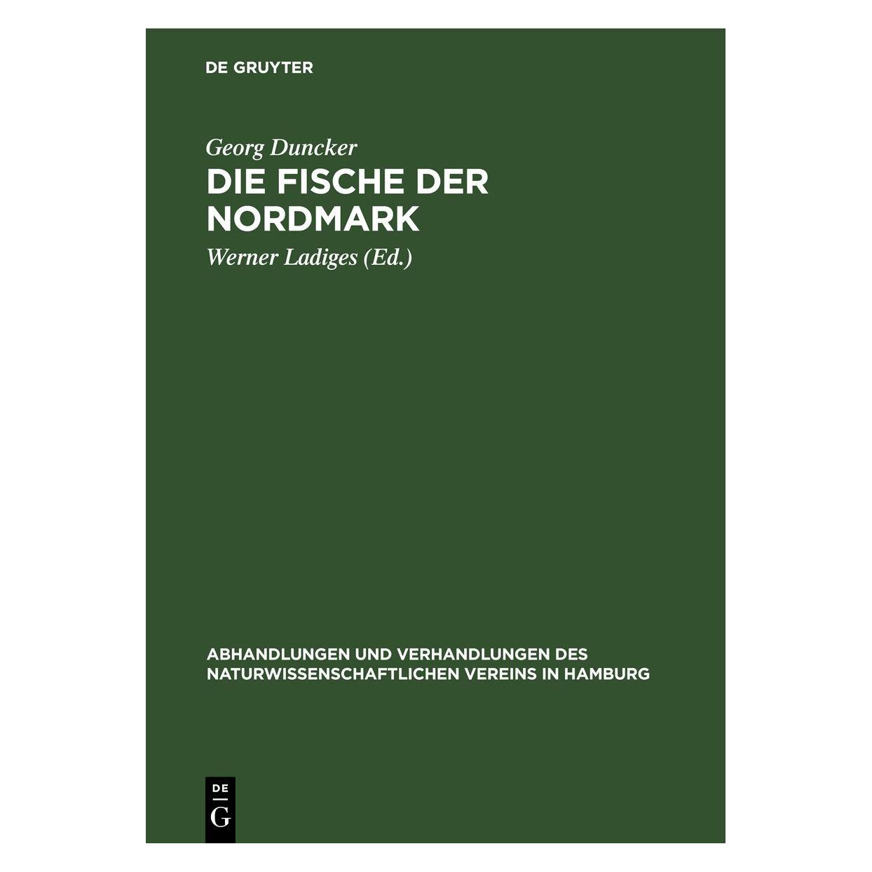 De Gruyter Duncker:Die Fische der Nordmark (Deutsch, Hardcover, Georg Duncker) (67777702)