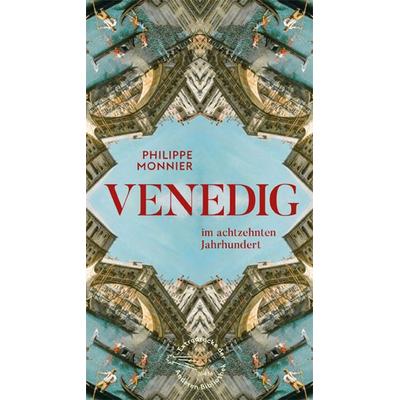 Venedig, Gebundene Ausgabe von Philippe Monnier, AB - Die Andere Bibliothek, 978-3-8477-2040-9