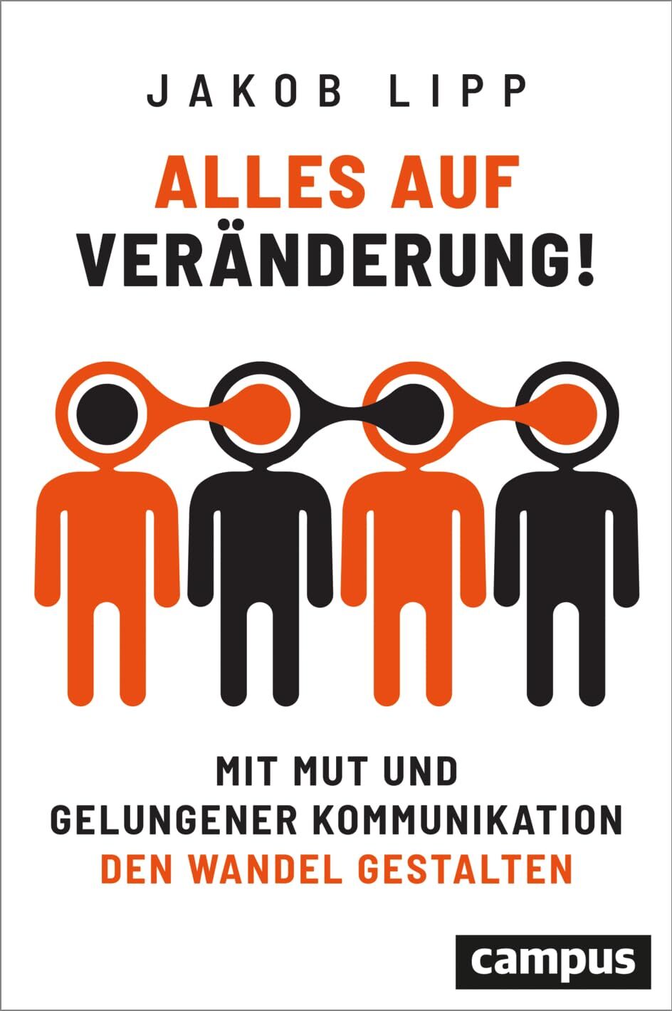 Jakob Lipp - Alles auf Veränderung!: Mit Mut und gelungener Kommunikation den Wandel gestalten - Preis vom 09.10.2026 07:28:09 h