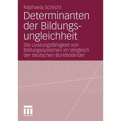 Determinanten der Bildungsungleichheit, Taschenbuch von Raphaela Schlicht, VS Verlag für Sozialwissenschaften