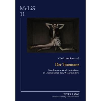 Der Totentanz, Gebundene Ausgabe von Christina Samstad, Peter Lang GmbH, Internationaler Verlag der Wissenschaften, 978-3-631-60699-5
