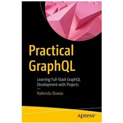 Practical GraphQL, Fachbücher von Nabendu Biswas