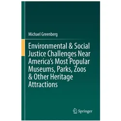 Environmental & Social Justice Challenges Near America's Most Popular Museums, Parks, Zoos & Other H, Fachbücher von Michael Greenberg