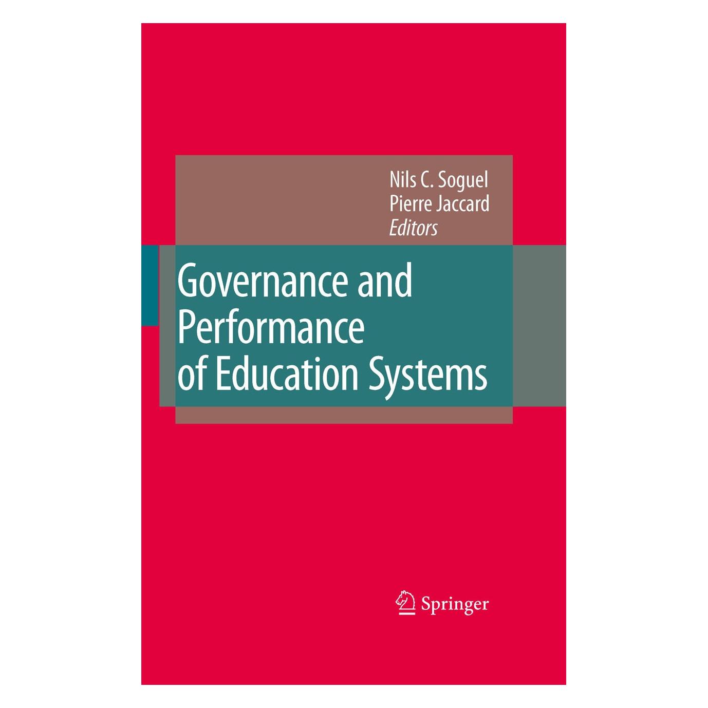 Springer Governance and Performance of Education Systems (Englisch, Hardcover, Nils C. Soguel, Pierre Jaccard) (12082094)