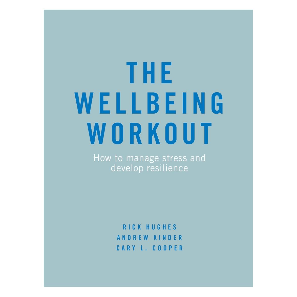 Springer The Wellbeing Workout (Englisch, Softcover, Andrew Kinder, Cary L Cooper, Rick Hughes) (55984234)