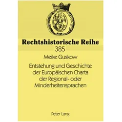 Entstehung und Geschichte der Europäischen Charta der Regional- oder Minderheitensprachen, Fachbücher von Meike Guskow