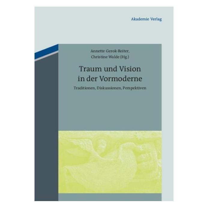 De Gruyter Traum und Vision in der Vormoderne (Deutsch, Hardcover) (67759230)