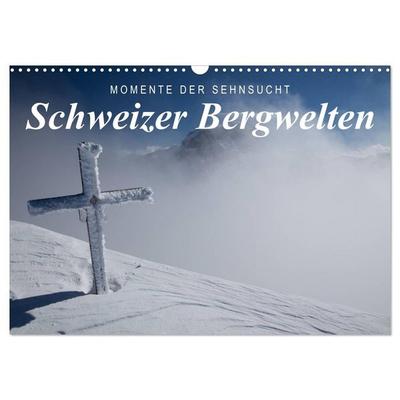 Momente der Sehnsucht: Schweizer Bergwelten (Wandkalender 2027 DIN A3 quer), CALVENDO Monatskalender