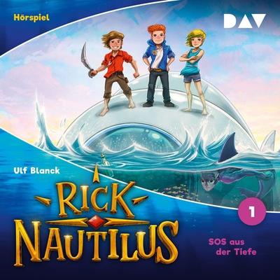 Rick Nautilus – Folge 1: SOS aus der Tiefe (Hörspiel) - Ulf Blanck, Audio, 9783742430441
