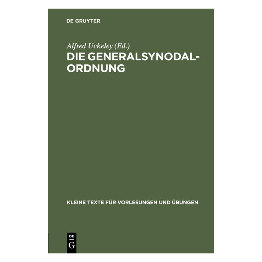 De Gruyter Die Generalsynodal-Ordnung (Deutsch, Hardcover, Alfred Uckeley) (67767058)
