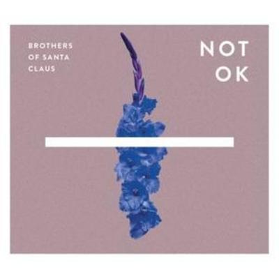 Not Ok - Brothers Of Santa Claus, CD