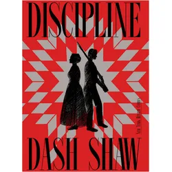 Discipline, Belletristik von Dash Shaw