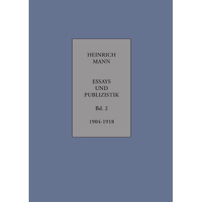 Essays und Publizistik, Gebundene Ausgabe von Heinrich Mann, Aisthesis, 978-3-89528-758-9