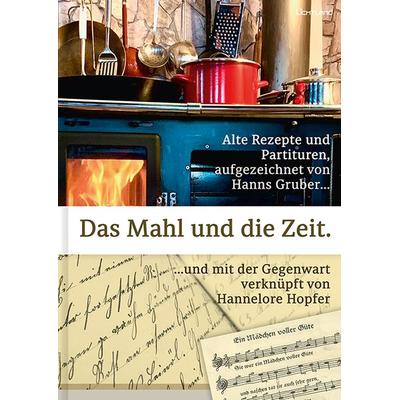 Das Mahl und die Zeit, Gebundene Ausgabe von Hans Gruber, Edition Lichtland, 978-3-947171-36-1