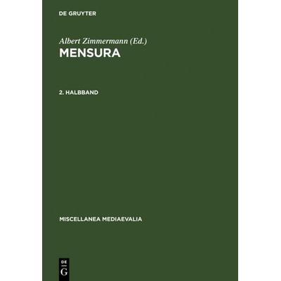 Mensura. 2. Halbbd, Gebundene Ausgabe von Gudrun Vuillemin-Diem, De Gruyter, 978-3-11-009770-2