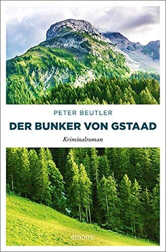 Peter Beutler - Der Bunker von Gstaad: Kriminalroman - Preis vom 09.10.2026 07:28:09 h