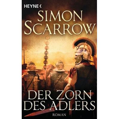 Der Zorn des Adlers, Taschenbuch von Simon Scarrow, Heyne, 978-3-453-47147-4