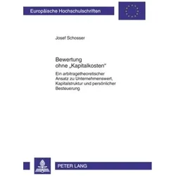 Bewertung ohne 'Kapitalkosten', Fachbücher von Josef Schosser