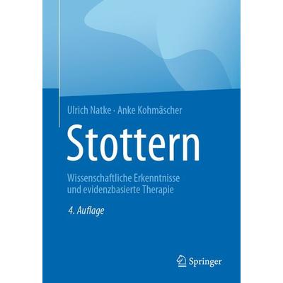 Stottern, Taschenbuch von Ulrich Natke,Anke Kohmäscher, Springer Berlin, 978-3-662-60941-5