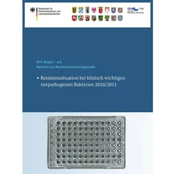 Berichte zur Resistenzmonitoringstudie 2010/2011, Fachbücher von Bundesamt für Verbraucherschutz und Lebe