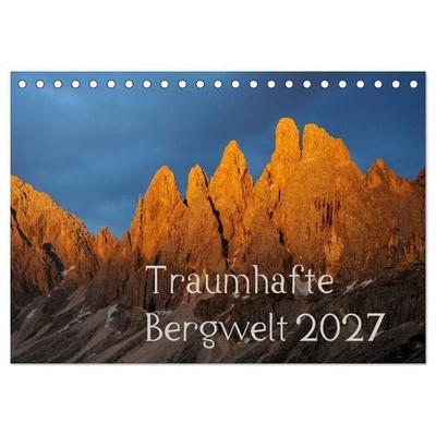 Traumhafte Bergwelt Kalender (Tischkalender 2027 DIN A5 quer), CALVENDO Monatskalender