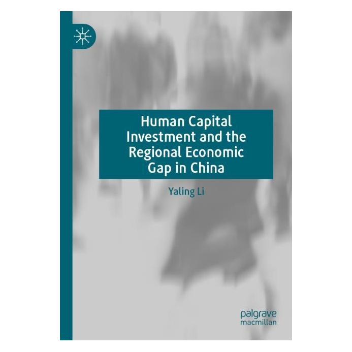 Springer Human Capital Investment and the Regional Economic Gap in China (Englisch, Softcover, Yaling Li) (57161301)