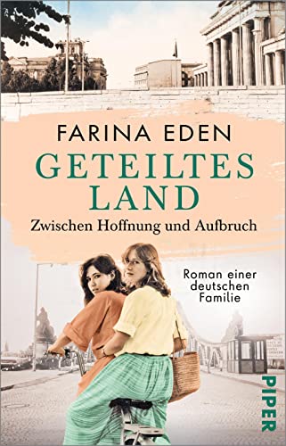 Farina Eden - Geteiltes Land – Zwischen Hoffnung und Aufbruch (Die DDR-Saga 3): Roman einer deutschen Familie Von Mauerbau bis Mauerfall - Die bewegende ... Berlin um ihre Liebe und ihre Träume kämpfen - Preis vom 15.10.2026 23:06:25 h