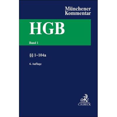 Münchener Kommentar zum Handelsgesetzbuch Band 1: Erstes Buch. Handelsstand §§ 1-104a, Gebundene Ausgabe von , C.H. Beck, 978-3-406-81541-6