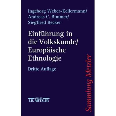 Einführung in die Volkskunde / Europäische Ethnologie, Taschenbuch von Ingeborg Weber-Kellermann,Andreas C. Bimmer,Siegfried Becker, J.B. Metzler,
