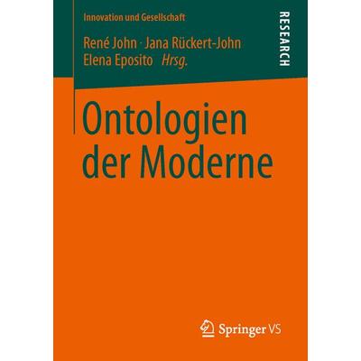 Ontologien der Moderne, Taschenbuch von , Springer Fachmedien Wiesbaden GmbH, 978-3-531-18022-9