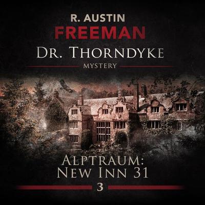 Alptraum New In 31 - R. Austin Freeman,Ascan Bargen, Audio, 4260434325865