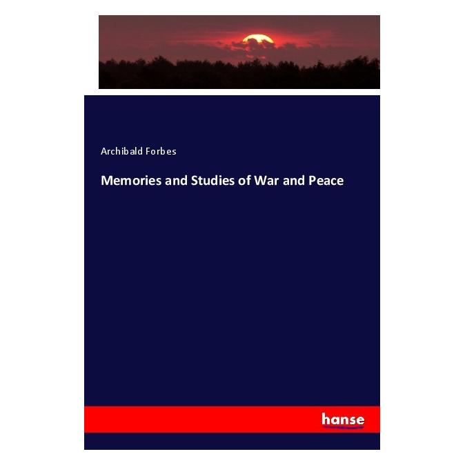 Hansebooks Memories and Studies of War and Peace (Deutsch, Softcover, Archibald Forbes) (56175493)