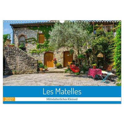 Les Matelles - Mittelalterliches Kleinod (Wandkalender 2027 DIN A3 quer), CALVENDO Monatskalender