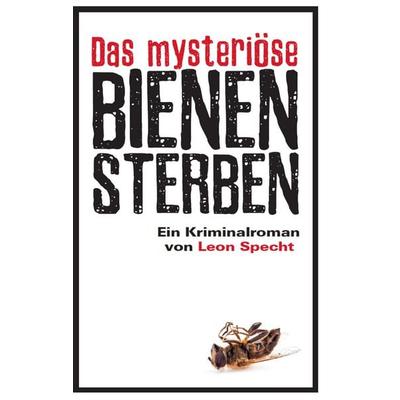 Das mysteriöse Bienensterben, Taschenbuch von Leon Specht, BoD – Books on Demand, 978-3-7357-7759-1