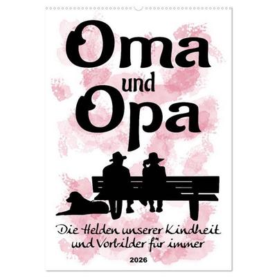 Oma und Opa, die Helden unserer Kindheit (Wandkalender 2026 DIN A2 hoch), CALVENDO Monatskalender