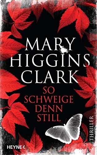 Clark, Mary Higgins - So schweige denn still: Thriller - Preis vom 13.10.2026 11:25:28 h