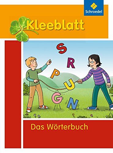 Kleeblatt: Das Wörterbuch für Grundschulkinder: Ausgabe 2016 - Preis vom 11.10.2026 03:10:56 h
