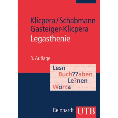 Legasthenie - LRS, Taschenbuch von Alfred Schabmann,Christian Klicpera,Barbara Gasteiger-Klicpera, Utb GmbH, 978-3-8252-2472-1