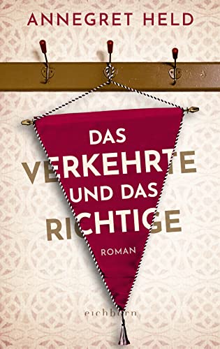 Annegret Held - Das Verkehrte und das Richtige: Roman - Preis vom 01.10.2026 17:08:56 h