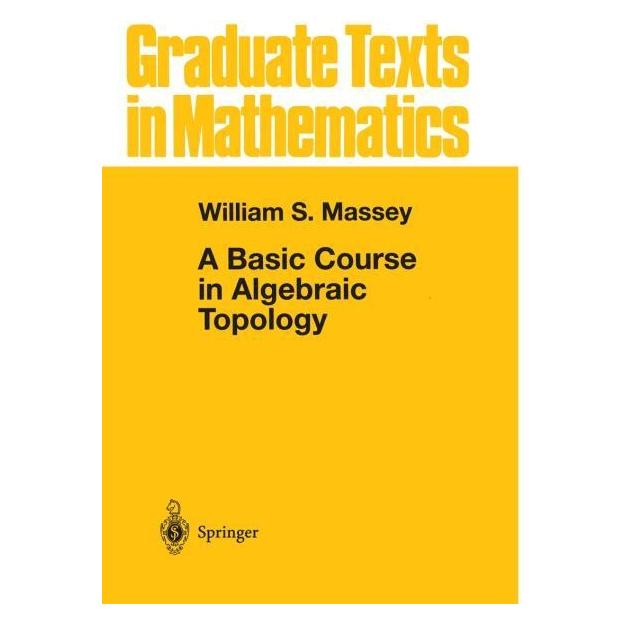 Springer A Basic Course in Algebraic Topology (Englisch, Hardcover, William S. Massey) (9780387974309)