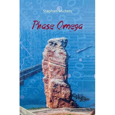Phase Omega, Taschenbuch von Stephan Michels, Spica Verlag GmbH, 978-3-9850329-1-4