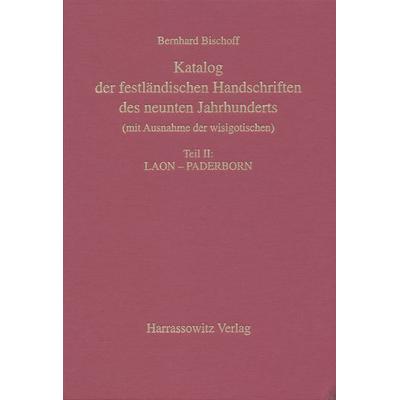 Katalog der festländischen Handschriften des neunten Jahrhunderts..., Gebundene Ausgabe von Bernhard Bischoff, Harrassowitz, 978-3-447-04750-0