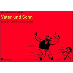 Vater und Sohn - Sämtliche Streiche und Abenteuer, Belletristik von Erich Ohser