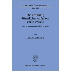 Die Erfüllung öffentlicher Aufgaben durch Private., Fachbücher von Michael Krautzberger