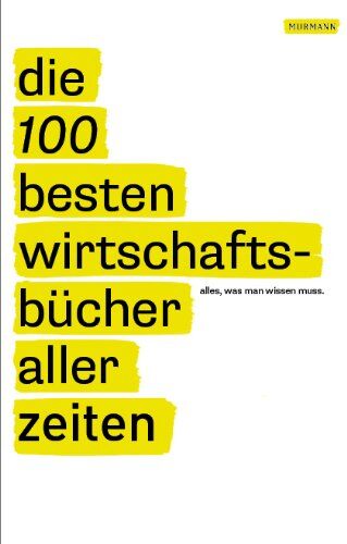 Jack Covert - Die 100 besten Wirtschaftsbücher aller Zeiten - Alles, was man wissen muss: Alles, was man lesen muss - Preis vom 17.10.2026 19:25:27 h