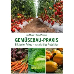 Gemüsebaupraxis, Fachbücher von Helmut Pelzmann, Josef Kapper