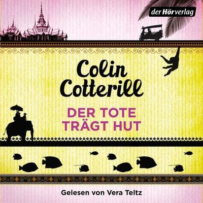 Der Tote trägt Hut - Colin Cotterill, Audio, 9783844512663