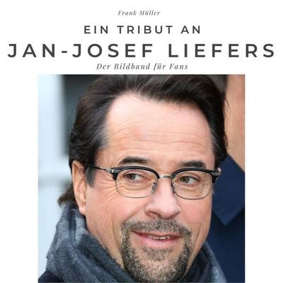 Ein Tribut an Jan Josef Liefers, Taschenbuch von Frank Müller, 27amigos, 978-3-7505-0216-1